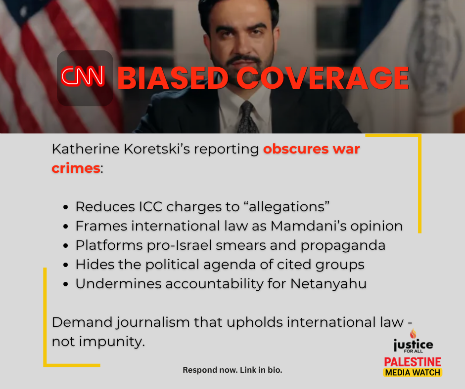 Call Out CNN's Biased and Misleading Coverage of Mamdani and ICC Netanyahu Warrant