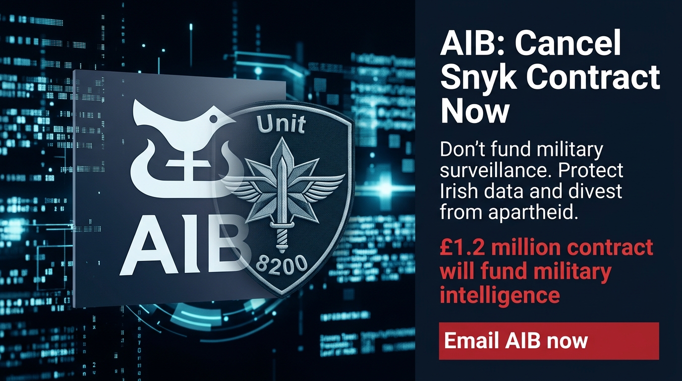 Tell AIB: Cancel Your Contract with Israeli Military-Linked Snyk